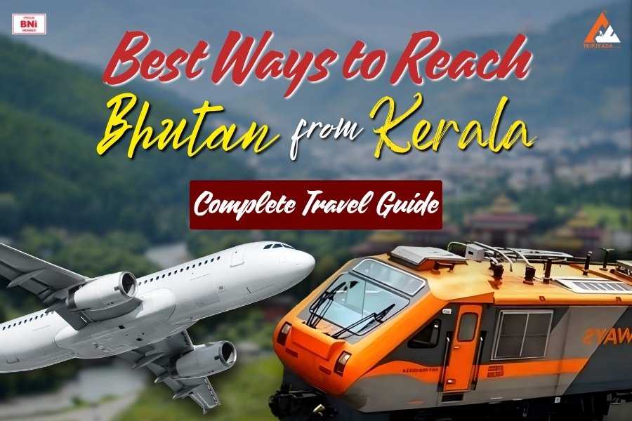 How to Reach Bhutan from kerala